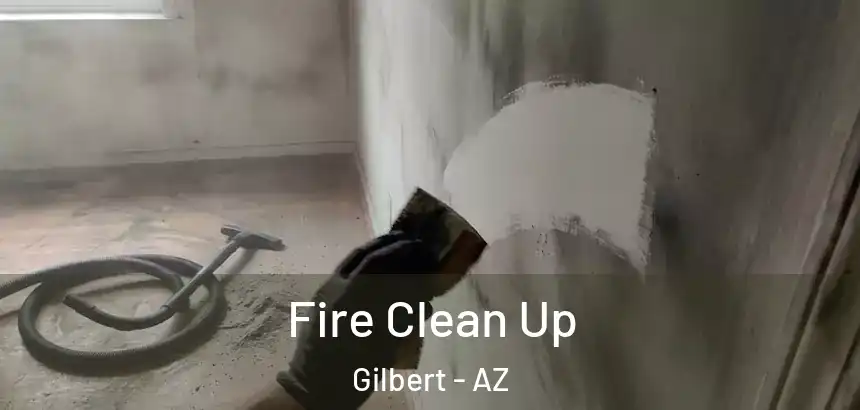  Fire Clean Up Gilbert - AZ