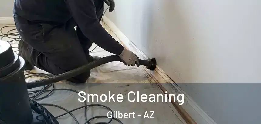  Smoke Cleaning Gilbert - AZ